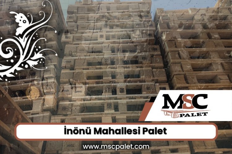 İnönü Mahallesi Palet